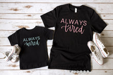 Load image into Gallery viewer, Always Tired Always Wired SVG Cut File