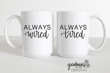 Load image into Gallery viewer, Always Tired Always Wired SVG Cut File