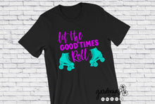 Load image into Gallery viewer, Let the Good Times Roll - Roller Skates SVG Cut File