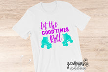 Load image into Gallery viewer, Let the Good Times Roll - Roller Skates SVG Cut File