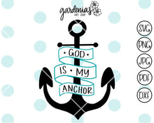 Load image into Gallery viewer, God is my Anchor SVG Cut File