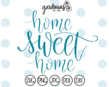 Load image into Gallery viewer, Home Sweet Home SVG Cut File