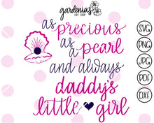 Load image into Gallery viewer, As Precious as a Pearl and Always Daddy's Little Girl SVG Cut File