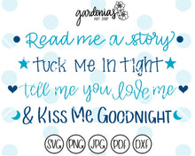 Load image into Gallery viewer, Read Me a Story Tuck Me in Tight Tell Me You Love Me and Kiss Me Goodnight SVG Cut File
