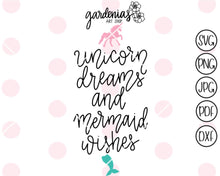 Load image into Gallery viewer, Unicorn Dreams and Mermaid Wishes SVG Cut File