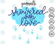 Load image into Gallery viewer, Showered with Love SVG Cut File