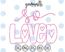 Load image into Gallery viewer, So Loved SVG Cut File