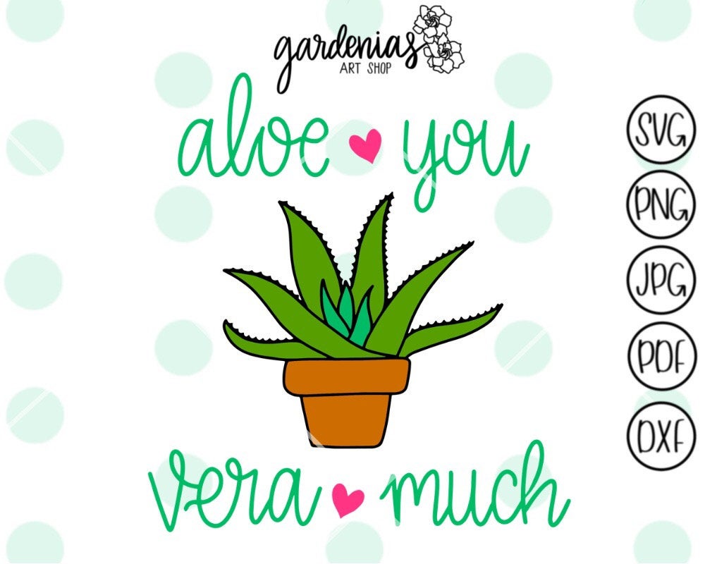 aloe you vera much plant Aloe You Vera Much SVG Cut File