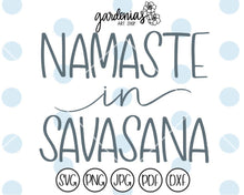 Load image into Gallery viewer, Namaste in Savasana SVG Cut File