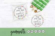 Load image into Gallery viewer, May your days be Merry & Bright SVG Cut File