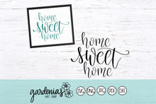 Load image into Gallery viewer, Home Sweet Home SVG Cut File