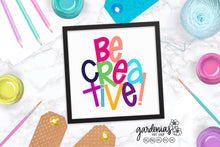 Load image into Gallery viewer, Be Creative SVG Cut File