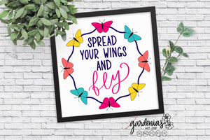 Butterfly Spread Your Wings and Fly SVG Cut File