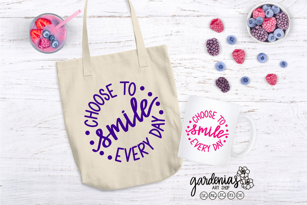Choose to Smile Every Day SVG Design