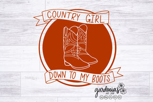 Country Girl Down to My Boots SVG Cut File