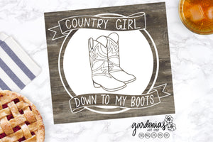 Country Girl Down to My Boots SVG Cut File