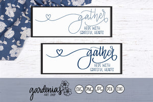 Gather Here with Grateful Hearts SVG Cut File