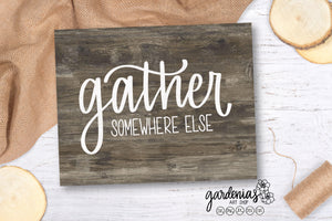 Gather Somewhere Else SVG Cut File