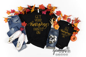 Get Your Thanksgiving Pants On SVG Cut File