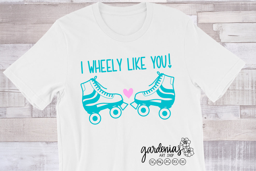 I Wheely Like You - Roller Skates SVG Cut File