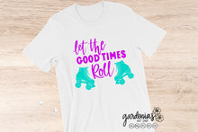 Load image into Gallery viewer, Let the Good Times Roll - Roller Skates SVG Cut File
