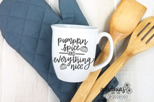 Pumpkin Spice and Everything Nice SVG Cut File