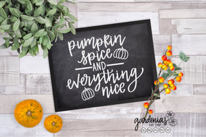 Pumpkin Spice and Everything Nice SVG Cut File