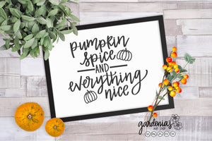 Pumpkin Spice and Everything Nice SVG Cut File