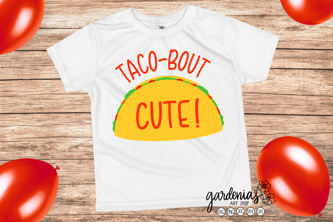 Taco bout Cute! SVG Cut File