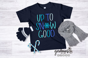 Up to Snow Good SVG Cut File