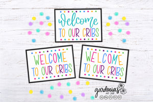 Welcome to Our Cribs SVG Cut File