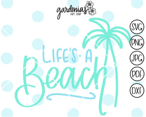 Life's a Beach SVG Cut File