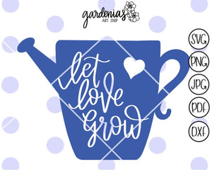Let Love Grow SVG Cut File