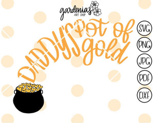 Daddy's Pot of Gold SVG Cut File