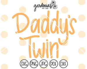 Daddy's Twin SVG Cut File