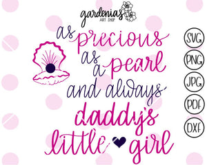 As Precious as a Pearl and Always Daddy's Little Girl SVG Cut File