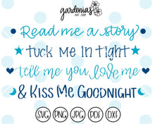 Load image into Gallery viewer, Read Me a Story Tuck Me in Tight Tell Me You Love Me and Kiss Me Goodnight SVG Cut File
