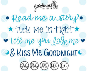 Read Me a Story Tuck Me in Tight Tell Me You Love Me and Kiss Me Goodnight SVG Cut File