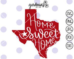 Texas Home Sweet Home SVG Cut File