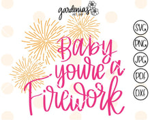 Load image into Gallery viewer, Baby you&#39;re a Firework SVG Cut File
