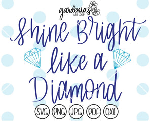 Shine Bright like a Diamond SVG Cut File