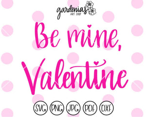 Be Mine Valentine SVG Cut File