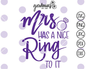 Mrs Has a nice Ring to It SVG Cut File