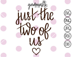 Just the Two of Us SVG Cut File