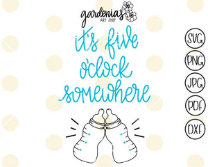 It's Five O'clock Somewhere Baby Bottles SVG Cut File