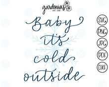 Load image into Gallery viewer, Baby It&#39;s Cold Outside SVG Cut File
