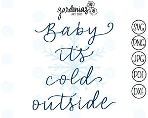 Baby It's Cold Outside SVG Cut File