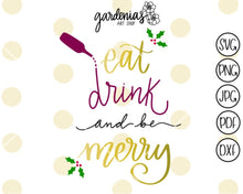 Load image into Gallery viewer, Eat Drink and be Merry SVG Cut File
