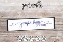 Load image into Gallery viewer, Grateful Hearts Gather Here SVG Cut File
