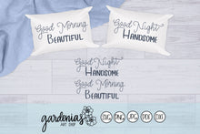 Load image into Gallery viewer, Good Morning Beautiful and Good Night Handsome SVG Cut Files
